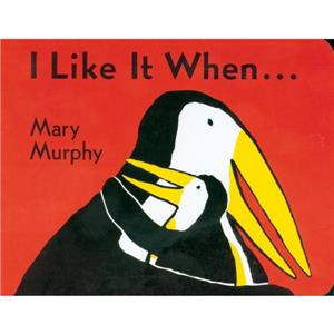 I Like It When . . . by Mary Murphy