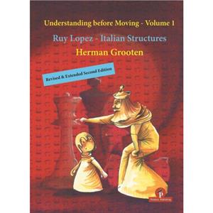 Understanding before Moving  Volume 1  Revised  Extended Second Edition by Herman Grooten