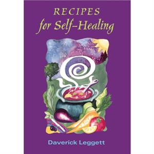 Recipes for Selfhealing by Daverick Leggett