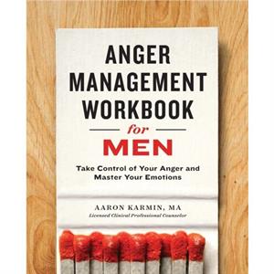 Anger Management Workbook for Men by Nathan R Hydes PhD