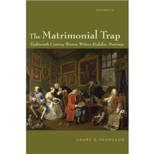 The Matrimonial Trap by Laura E. Thomason