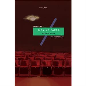 Moving Parts by Prabda Yoon