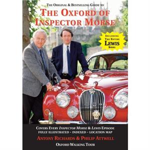 The Oxford of Inspector Morse by Philip Attwell