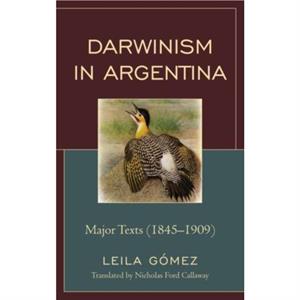 Darwinism in Argentina by Leila Gomez