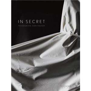 In Secret Friederike von Rauch by Friederike von Rauch