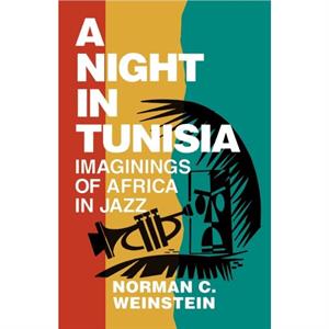 A Night in Tunisia by Norman C. Weinstein