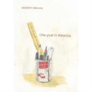 One Year In America by Elisabeth Belliveau