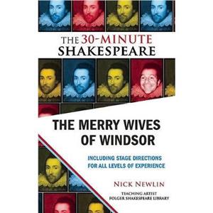 The Merry Wives of Windsor The 30Minute Shakespeare by William Shakespeare