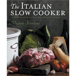 Italian Slow Cooker by Michele Scicolone