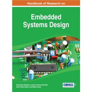 Handbook of Research on Embedded Systems Design by Alessandra BagnatoLeandro Soares IndrusiakImran Rafiq QuadriMatteo Rossi