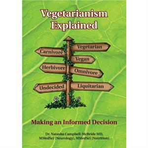 Vegetarianism Explained by CampbellMcBride & M.D. & Dr. Natasha