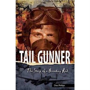 Yesterdays Voices Tail Gunner by Dee Phillips