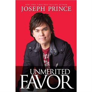 Unmerited Favor by Joseph Prince