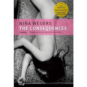 The Consequences by Nina Weijers