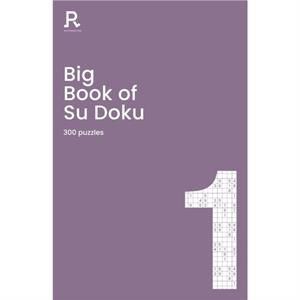 Big Book of Su Doku Book 1 by Richardson Puzzles and Games