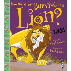 How Would You Survive As A Lion by David Stewart