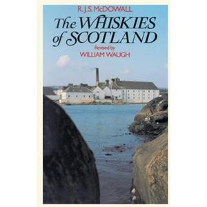 The Whiskies of Scotland by R. J.S. McDowall