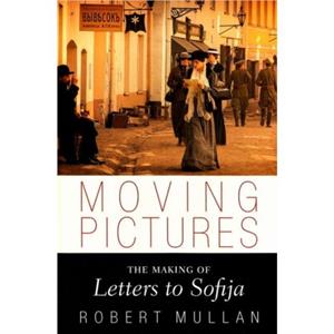 Moving Pictures by Robert Mullan