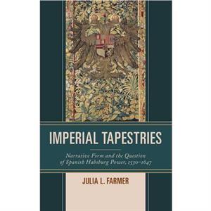 Imperial Tapestries by Julia L. Farmer