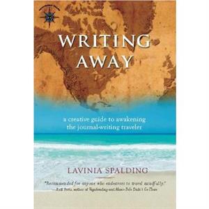 Writing Away by Lavinia Spalding