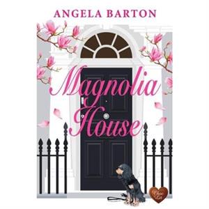 Magnolia House by Angela Barton