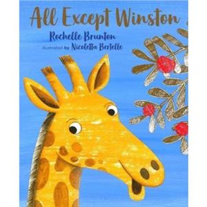 All Except Winston by Rochelle Brunton