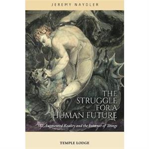 The Struggle for a Human Future by Jeremy Naydler