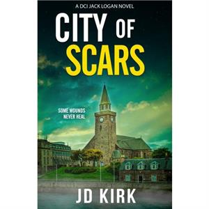 City of Scars by J.D. Kirk