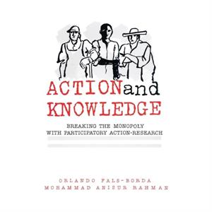 Action and Knowledge by Mohammad Anisur Rahman