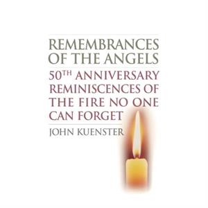 Remembrances of the Angels by John Kuenster