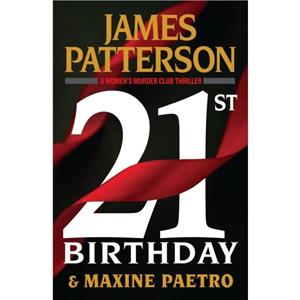 21st Birthday by James Patterson & Maxine Paetro