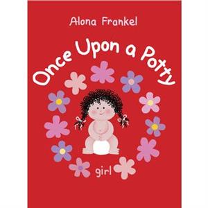 Once Upon a Potty  Girl by Alona Frankel