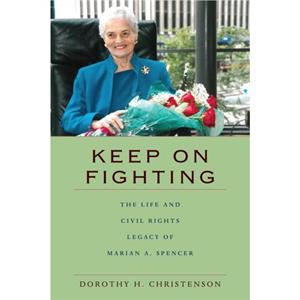 Keep On Fighting by Dorothy H. Christenson