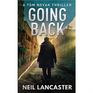 Going Back by Neil Lancaster