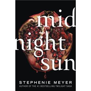 Midnight Sun by Stephenie Meyer