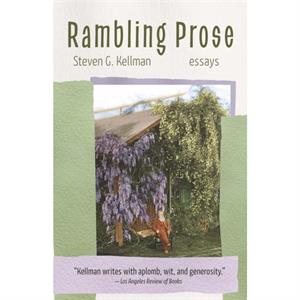 Rambling Prose by Steven G. Kellman