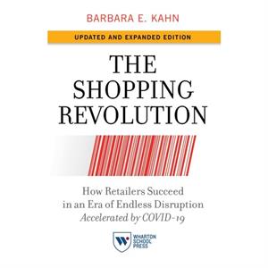 The Shopping Revolution Updated and Expanded Edition by Barbara E. Kahn