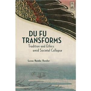 Du Fu Transforms by Lucas Rambo Bender