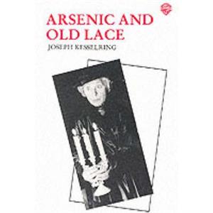 Arsenic and Old Lace by Joseph Kesselring