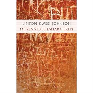 Mi Revalueshanary Fren by Linton Kwesi Johnson