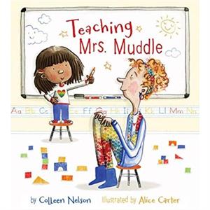 Teaching Mrs. Muddle by Colleen Nelson