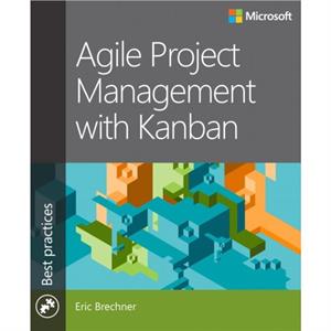 Agile Project Management with Kanban by Eric Brechner