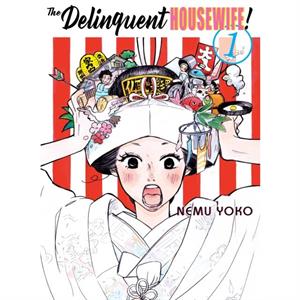 The Delinquent Housewife 1 by Nemu Yoko