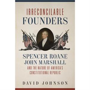 Irreconcilable Founders by David Johnson