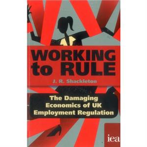 Working to Rule by J. R. Shackleton