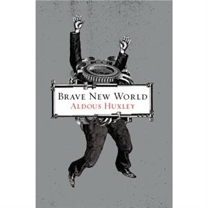 Brave New World by Aldous Huxley