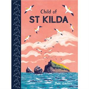 Child of St Kilda by Beth Waters