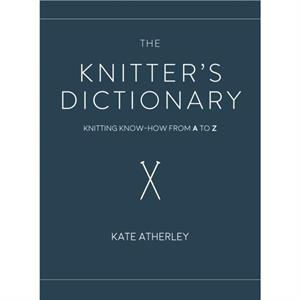 The Knitters Dictionary by Kate Atherley