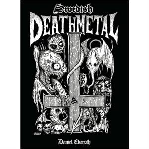 Swedish Death Metal by Daniel Ekeroth