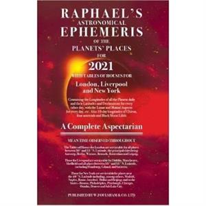 Raphaels Ephemeris 2021 by Edwin Raphael